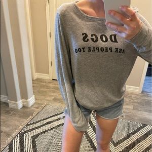 Wildfox Dogs are people too long sleeve shirt